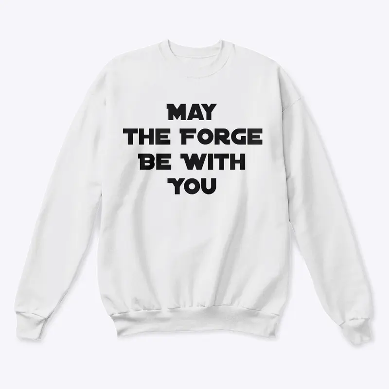 May The Forge Be With You